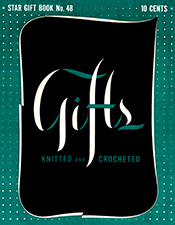 Gifts Knitted and Crocheted