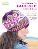 i can't believe i'm fair isle knitting