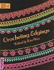 Crocheting Edgings | Edited by Rita Weiss