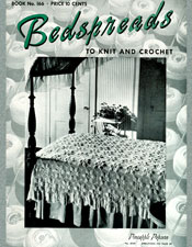 Bedspreads to Knit and Crochet | Book No. 166 | The Spool Cotton Company
